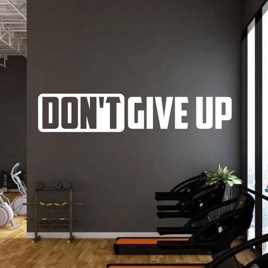 "DON’T GIVE UP" Autocolante motivacional de parede em vinil  – Escritório, ginásio, vidro ou qualquer superfície lisa
